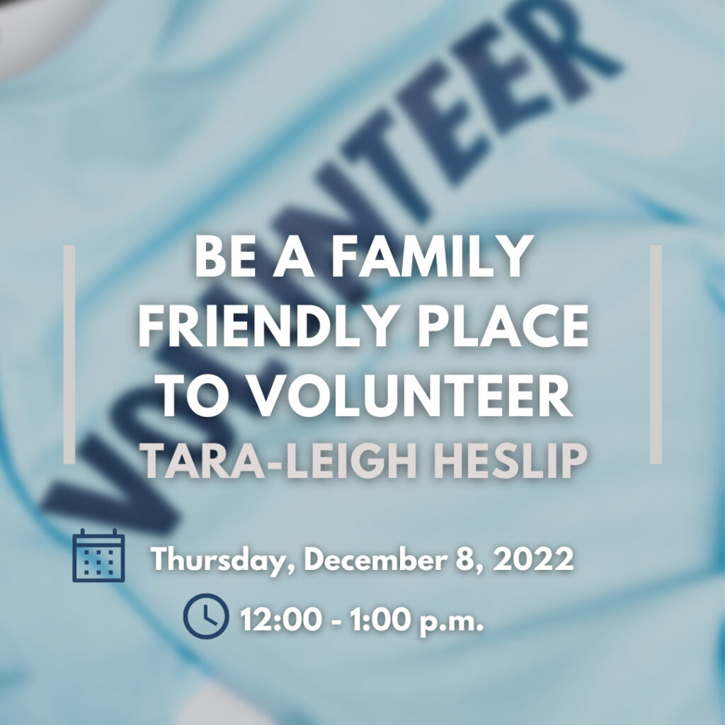 Be a Family Friendly Place to Volunteer